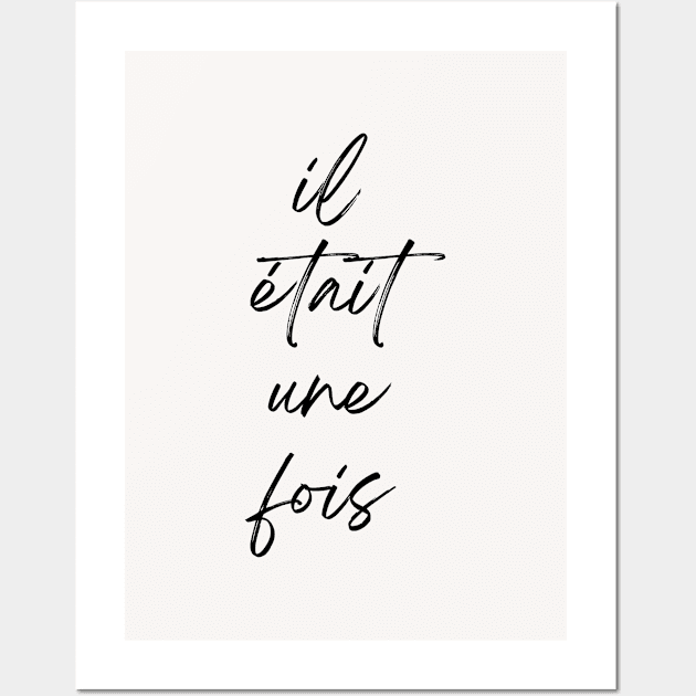 il était une fois - Once upon a time French Minimalist art Wall Art by From Mars